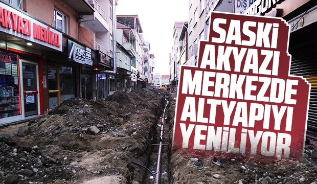 Akyazı’da altyapı çalışmaları aralıksız sürüyor