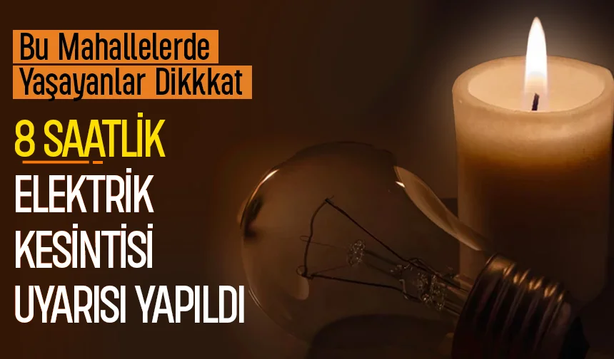 Akyazı'da bu mahallelerde 8 saatlik elektrik kesintisi yaşanacak