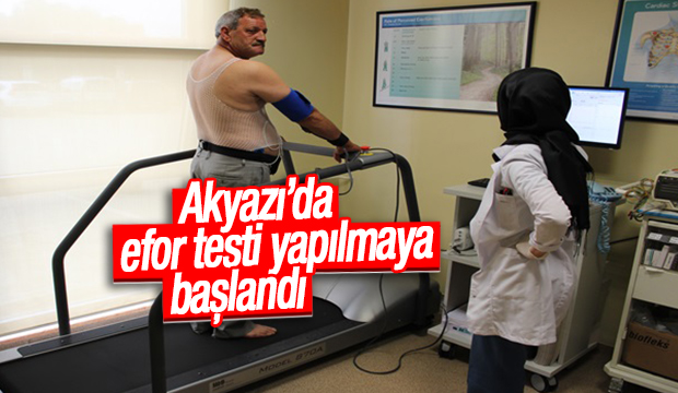 Akyazı'da Efor Testi yapılmaya başlandı
