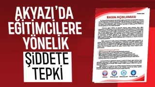 Akyazı'da eğitimcilere şiddete sendikalardan tepki