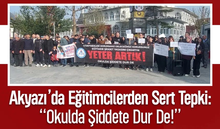 Akyazı’da Eğitimde Şiddete Tepki: Sendikalardan Ortak Basın Açıklaması
