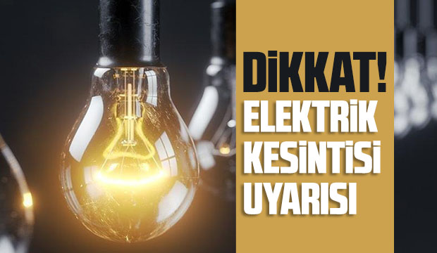 Akyazıda elektrik kesintisi uyarısı