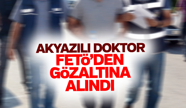 Akyazı'da FETÖ Soruşturması