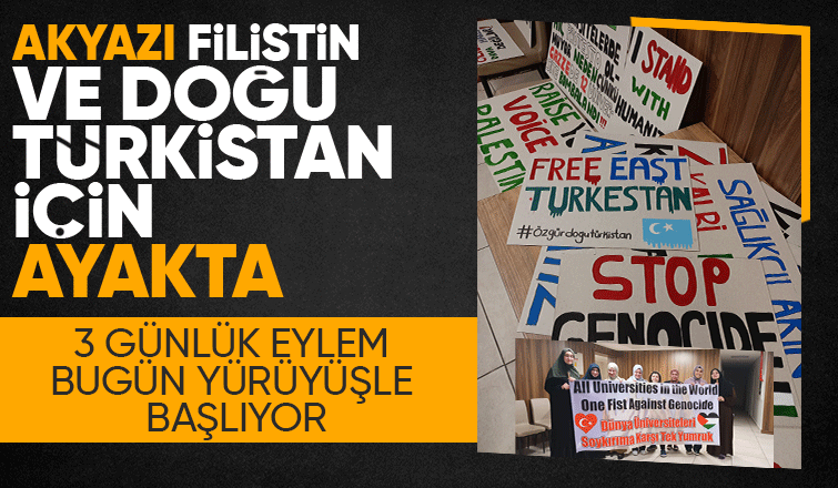 Akyazıda Filistinden Doğu Türkistan'a İnsanlık İçin Ayaktayız eylemi bugün başlıyor