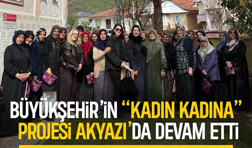Akyazı'da  Kadın Kadına projesi