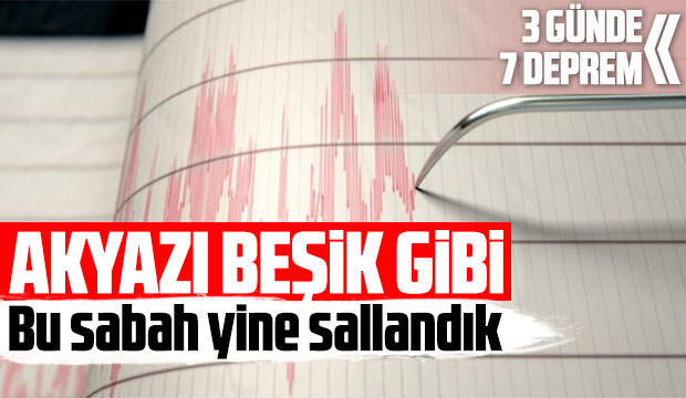 Akyazı'da korkutan deprem hareketliliği, yine sallandık