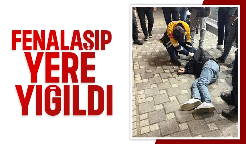 Akyazı’da korkutan olay: Genç bir anda yere yığıldı