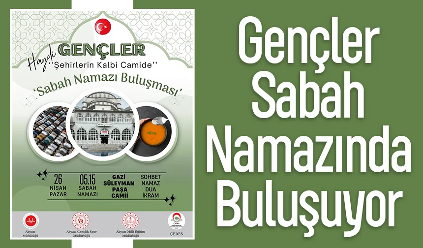Akyazı’da manevi buluşma: Gençler sabah namazında