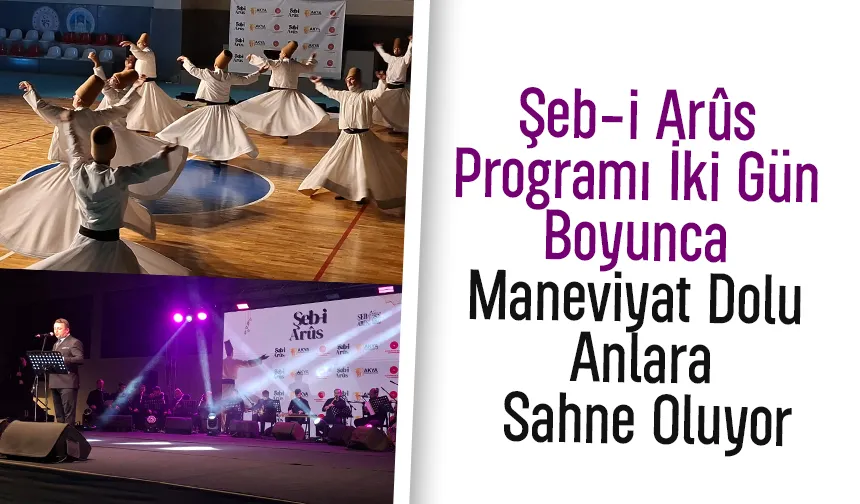Akyazı’da Şeb-i Arûs Programı İki Gün Boyunca Maneviyat Dolu Anlara Sahne Oluyor
