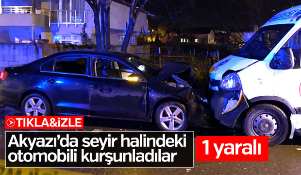 Akyazı'da dehşet... seyir halinde kurşun yağdırdılar