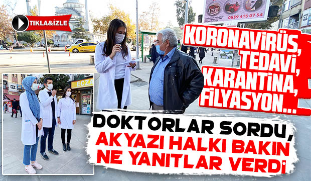 Akyazı'da sokak röportajında doktorlar sordu, vatandaşlar cevapladı