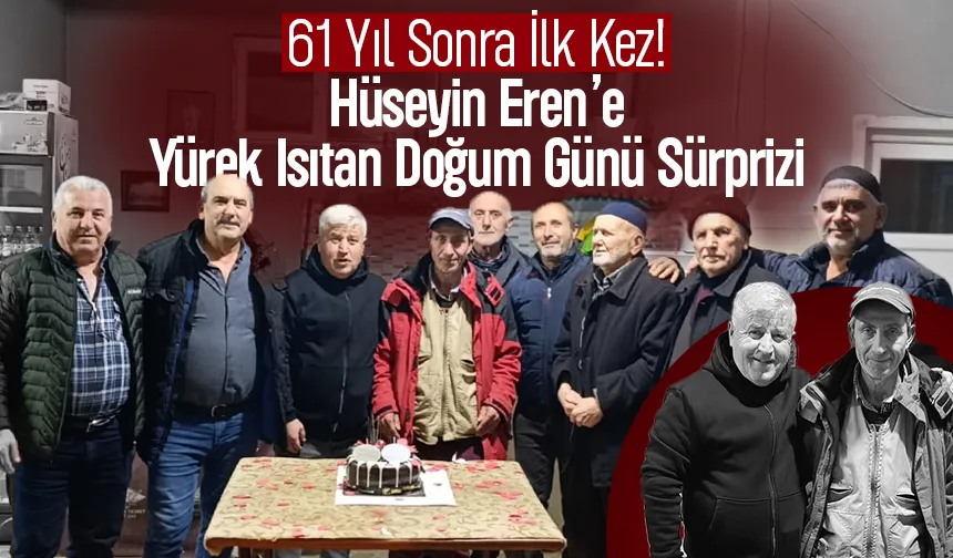 Akyazı’da Yürek Isıtan Sürpriz: 61 Yaşındaki Hüseyin Eren’e İlk Doğum Günü Kutlaması