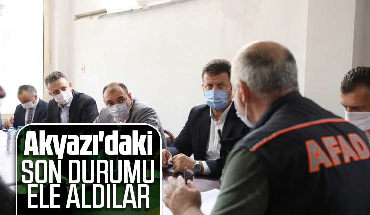 Akyazıdaki son durumu ele aldılar