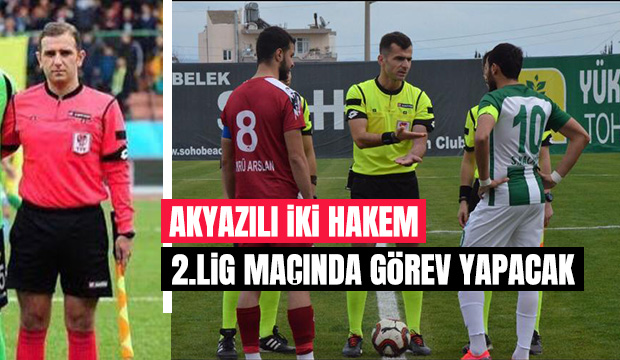 Akyazılı 2 hakem aynı maçta görev yapacak