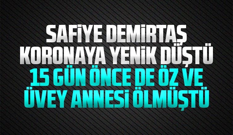 Akyazılı aile 15 günde koronadan üçüncü ferdini kaybetti