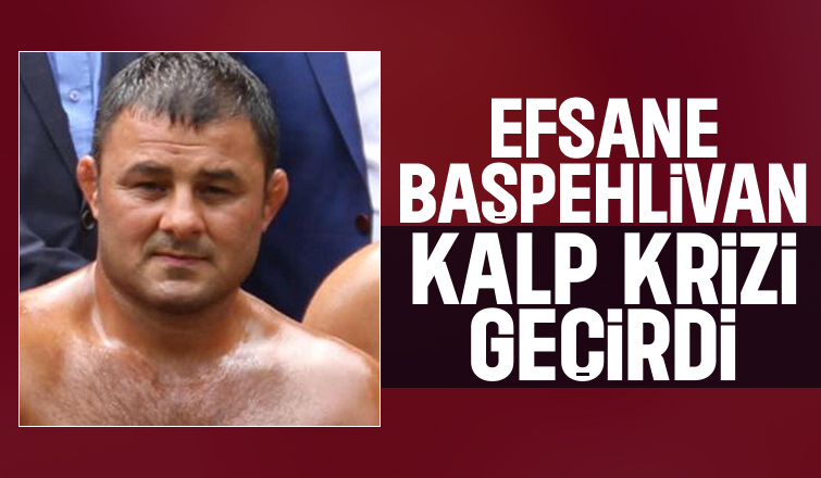 Akyazılı Başpehlivan Murat Hikmet kalp krizi geçirdi