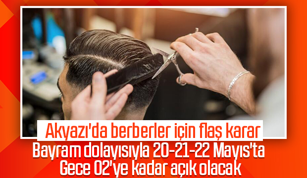 Akyazılı berberler gece 2 ye kadar açık olacak
