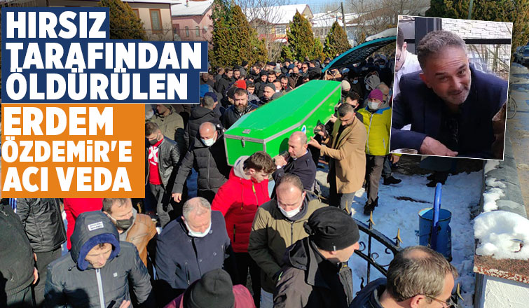 Akyazılı cinayet kurbanı Erdem Özdemir'e acı veda