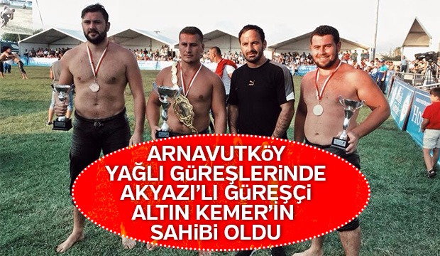 Akyazılı güreşçi altın kemerin sahibi oldu