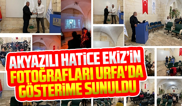 Akyazılı Hatice Ekiz'in fotoğrafları Urfa'da gösterildi
