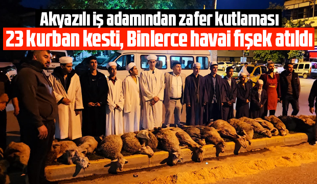 Akyazılı iş adamı Ömer Peker'den zafer kutlaması