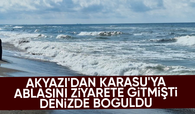 Akyazılı İsmail Hakkı Kara denizde boğuldu