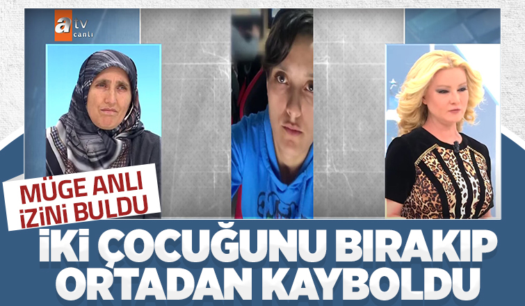 Akyazılı Sümeyra 2 çocuğunu bırakıp ortadan kayboldu