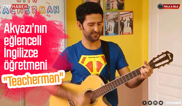 Akyazının eğlenceli İngilizce öğretmeni Teacherman