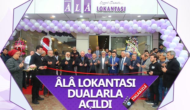 Akyazı'nın yeni lezzet adresi Ala Lokantası törenle hizmete açıldı