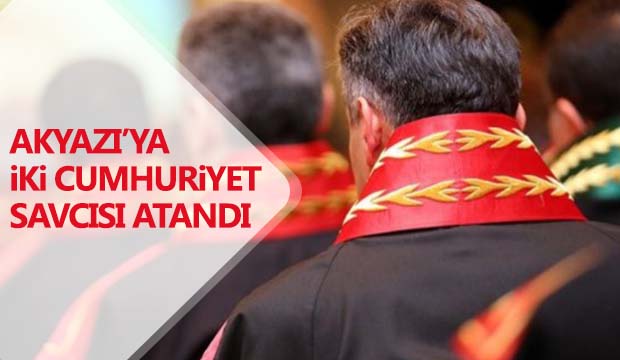 Akyazıya iki cumhuriyet savcısı atandı
