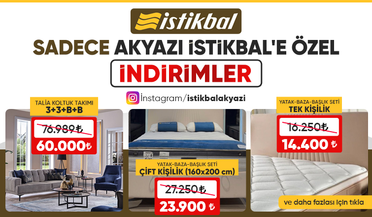 Akyazı’ya Özel, Cebinize Dost Kampanyalar Akyazı İstikbal’de!