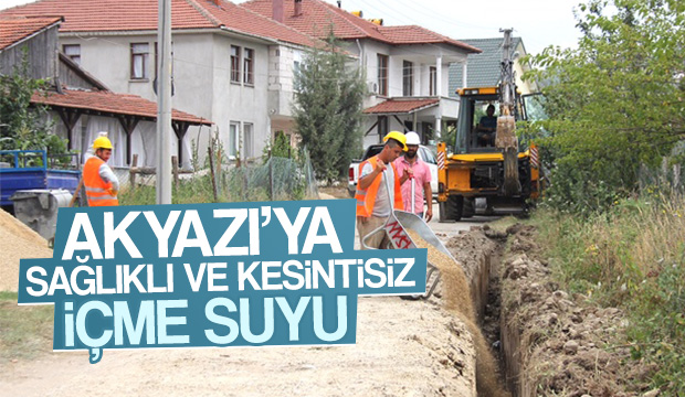 Akyazıya Sağlıklı ve Kesintisiz İçmesuyu