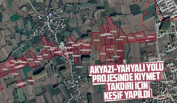 Akyazı-Yahyalı Yolu Projesinde kıymet takdiri yapıldı