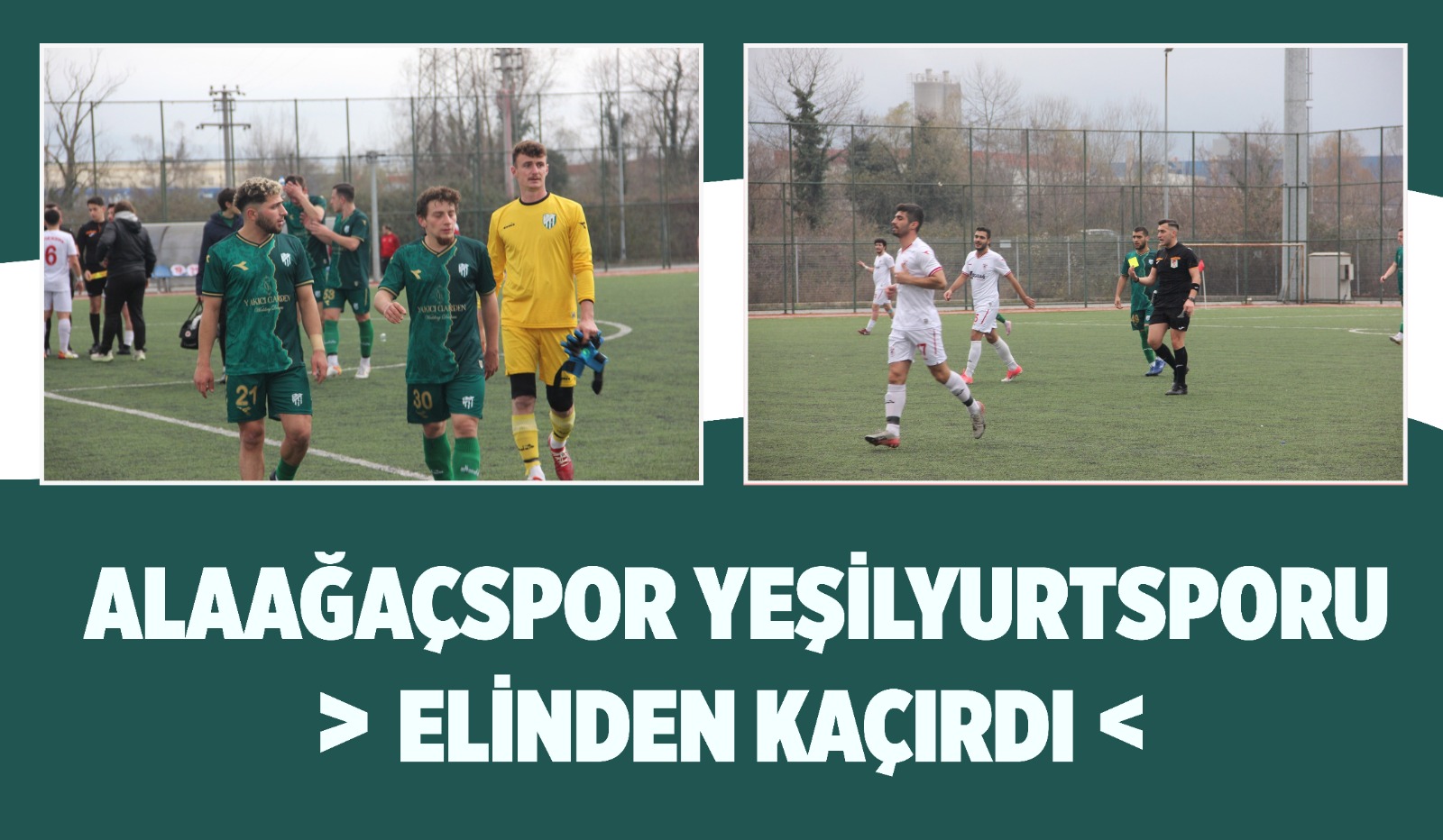 Alaağaçspor 1 Yeşilyurt Beldespor 1