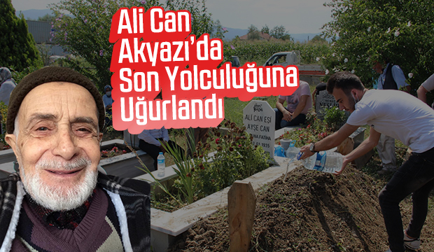 Ali Can Akyazı’da Son Yolculuğuna Uğurlandı