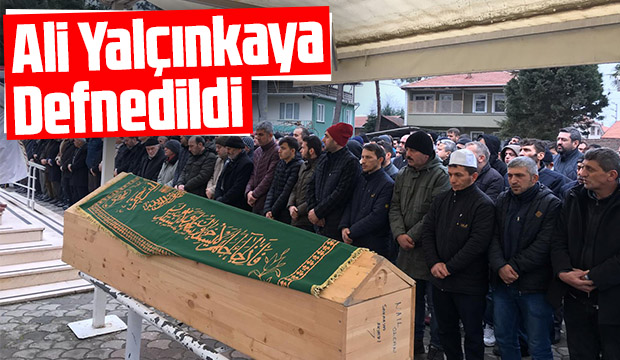 Ali Yalçınkaya Defnedildi