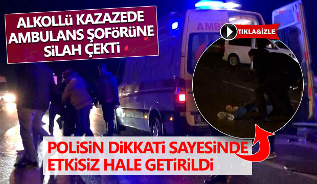 Alkollü kazazede ambulans şoförüne silah çekti 
