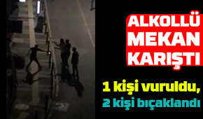 Alkollü mekanda dehşet