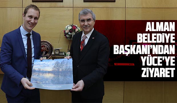 Alman Belediye Başkanından Yüceye ziyaret