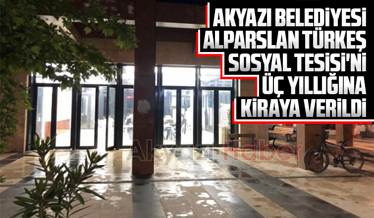 Alparslan Türkeş Sosyal Tesisi üç yıllığına kiraya verilecek