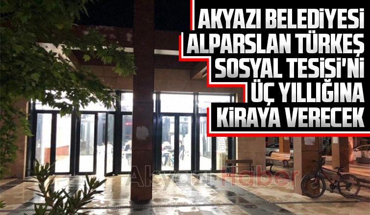 Alparslan Türkeş Sosyal Tesisi üç yıllığına kiraya verilecek
