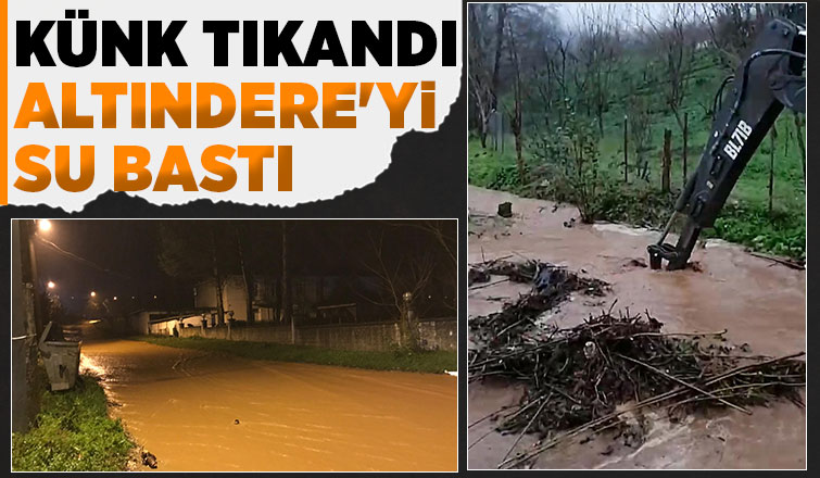 Altındere'de su baskını
