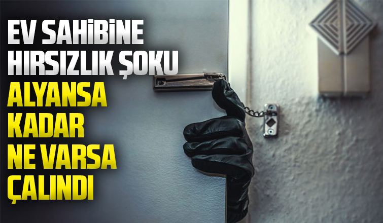 Alyansa kadar ne varsa çalındı