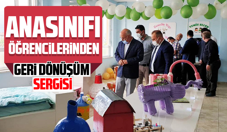 Anasınıfı öğrencilerinden geri dönüşüm sergisi