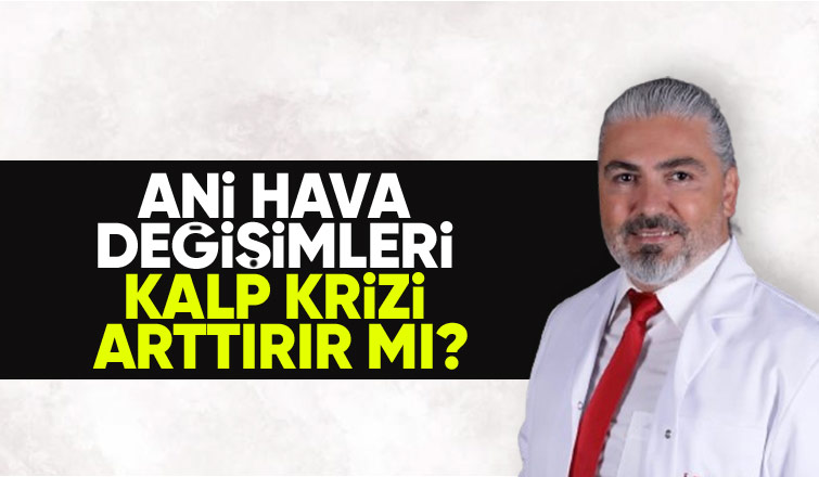 Ani Hava Değişimleri Kalp Krizi Arttırır mi?