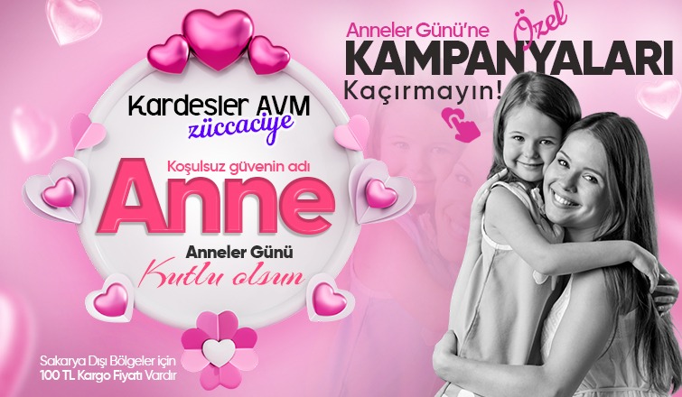 Anneler Günü'ne özel fırsatlar Kardeşler AVM Zücaciye Mağazası'nda sizi bekliyor!