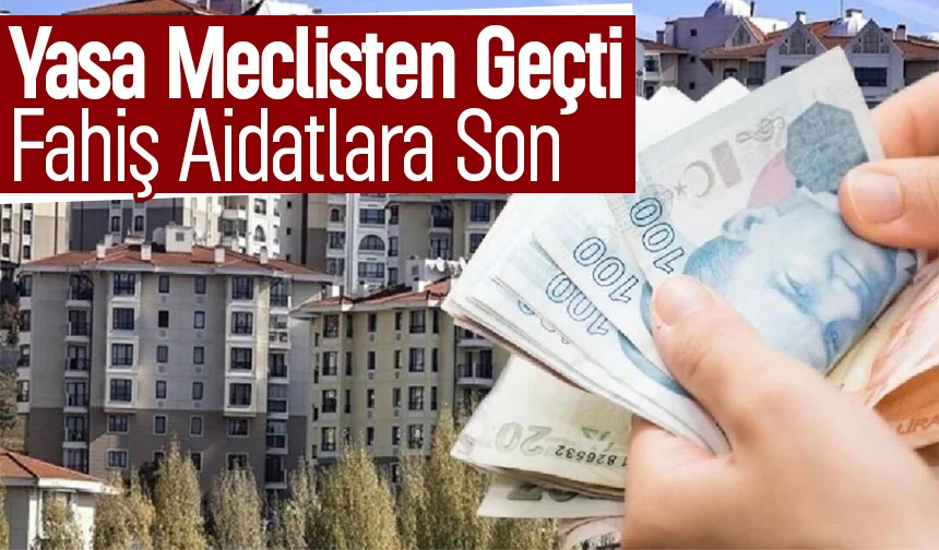 Apartman ve sitelerde fahiş aidatlara son; Yasa meclisten geçti