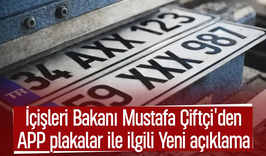 APP plakalar ile ilgili yeni açıklama; Bakan Çiftçi noktayı koydu