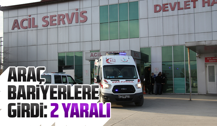Araç bariyerlere çarptı: 2 yaralı