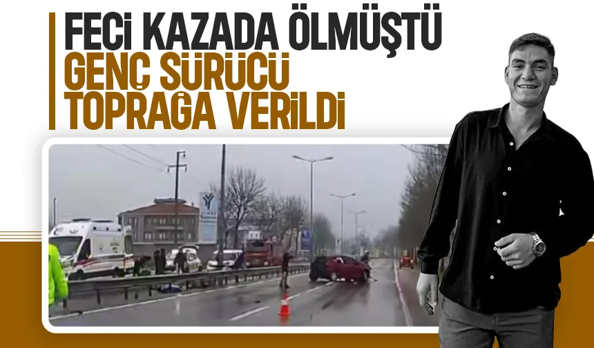 Aracıyla kaza yapmıştı, genç sürücüye acı veda